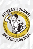 Fitness Journal and Food Log Book: Men's Exercise Diary Track Cardio, Meals, Workouts, Calories, Moods, Diet And More 1699062897 Book Cover