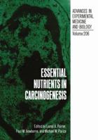 Essential Nutrients in Carcinogenesis 0306424711 Book Cover