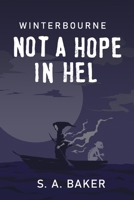 Not A Hope In Hel 1928094724 Book Cover