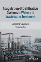Coagulation-Ultrafiltration Systems in Water and Wastewater Treatment 1394366205 Book Cover