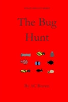 The Bug Hunt 1507789874 Book Cover
