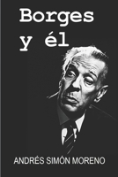 Borges y Él (Spanish Edition) B0DBFG8N49 Book Cover