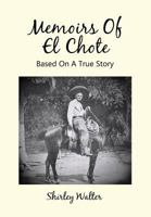 Memoirs of El Chote 1621377989 Book Cover