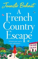 A French Country Escape 180162304X Book Cover