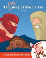 The True Story of Noah's Ark 1499731817 Book Cover