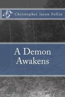 A Demon Awakens 1466453729 Book Cover