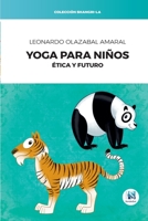 Yoga para niños: Ética y futuro (Spanish Edition) B08JDTR24D Book Cover