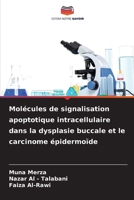 Molécules de signalisation apoptotique intracellulaire dans la dysplasie buccale et le carcinome épidermoïde 6208871115 Book Cover