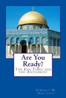 Are You Ready?: The End Times and the Antichrist 1480000825 Book Cover