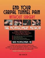 End Your Carpal Tunnel Pain Without Surgery 1878069179 Book Cover