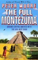 The Full Montezuma: Around Central America and the Carribbean with the Girl Next Door 0553817019 Book Cover