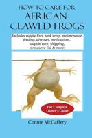 How to Care for African Clawed Frogs 1540558932 Book Cover