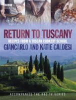 Return to Tuscany: Recipes from a Tuscan Cookery School 0563493542 Book Cover