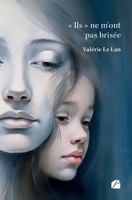 « Ils » ne m'ont pas brisée 2754774149 Book Cover