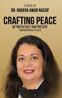 Crafting Peace Between Past And Present 1968165991 Book Cover
