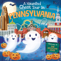 A Haunted Ghost Tour in Pennsylvania: A Funny, Not-So-Spooky Halloween Picture Book for Boys and Girls 3-7 1728267307 Book Cover