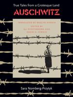 Auschwitz: True Tales From a Grotesque Land 0807841609 Book Cover