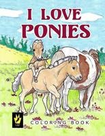 I Love Ponies Coloring Book 1536975788 Book Cover