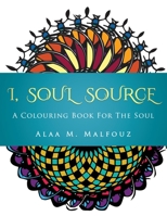 I, Soul Source: Coloring Book for the Soul 0998300721 Book Cover