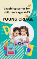 Laughing stories for children's ages 4-13 B0BVP84G8G Book Cover