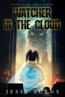 Watcher in the Cloud (Echoes in the Cloud Trilogy) B0DRC9C6Q2 Book Cover