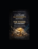 The Culture Authority Report: Volume 2: The Power Economy — Money, Influence, Ownership and Who Really Controls Culture B0GSZHR8D8 Book Cover