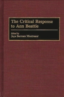 The Critical Response to Ann Beattie (Critical Responses in Arts and Letters) 0313283583 Book Cover