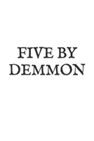 Five by Demmon B09GZMK5V6 Book Cover