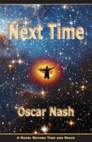 Next Time: A Novel Beyond Time and Space B089CJJM77 Book Cover