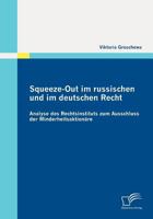 Squeeze-Out Im Russischen Und Im Deutschen Recht: Analyse Des Rechtsinstituts Zum Ausschluss Der Minderheitsaktion Re 3842864450 Book Cover