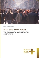 Mysteries from above: The theological and historical perspective 6137886867 Book Cover