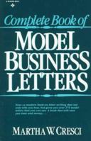 Complete Book Of Model Business Letters 0131574124 Book Cover