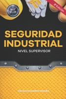 SEGURIDAD INDUSTRIAL NIVEL SUPERVISOR (Spanish Edition) B087FF8M79 Book Cover