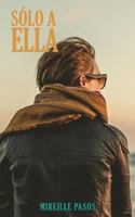 S?lo a Ella B0DZHZ4X88 Book Cover