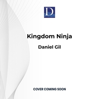 Kingdom Ninja: A Warrior's Guide to Physical, Mental, and Spiritual Health 1666643483 Book Cover