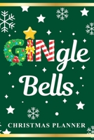 GINgle BELLS CHRISTMAS PLANNER: Cute and Funny Planner, Journal, Shopping and To-Do List for Organized and Joyful Christmas, Festive Organizer with Gift List, Calendar, Card List, Lined Notebook Pages 1700662244 Book Cover