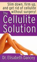 The Cellulite Solution 0312962525 Book Cover