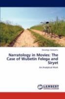 Narratology in Movies: The Case of Wubetin Felega and Siryet 384730559X Book Cover