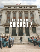 The Trial Of The Chicago 7: Screenplay B09L5569VM Book Cover