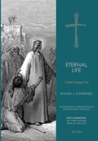 Eternal Life: Christ Living In Us 0888153368 Book Cover