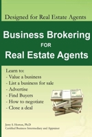 Business Brokering for Real Estate Agents: Training to Sell Businesses 1523602686 Book Cover
