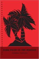 Dark Palms on the Horizon 1430305924 Book Cover