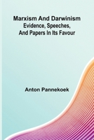 Marxism and Darwinism: Evidence, speeches, and papers in its favour 9374125919 Book Cover