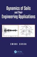 Dynamics of Soils and Their Engineering Applications 0367529890 Book Cover