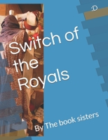 Switch of the Royals B094TPHJZR Book Cover