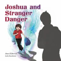Joshua and Stranger Danger 0994485220 Book Cover