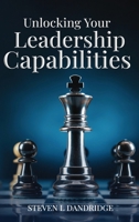 Unlocking Your Leadership Capabilities B0H6PTB56J Book Cover
