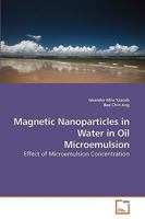 Magnetic Nanoparticles in Water in Oil Microemulsion 3639212800 Book Cover