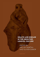 Health and Disease in the Neolithic Lengyel Culture 8024645149 Book Cover