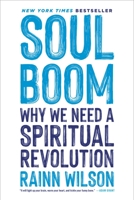Soul Boom: Why We Need a Spiritual Revolution 0306828286 Book Cover